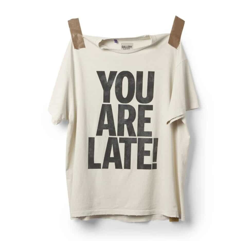 Gallery Dept Work in Progress You Are Late Tee